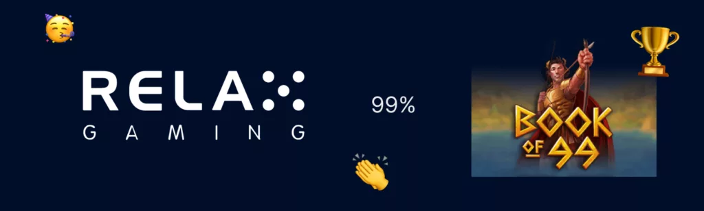 Relax Gamingin logo, vieressä Book of 99 -pelin logo. Kuvassa näkyy myös juhliva emoji, 99%, taputtava emoji ja kultainen Paraspalautusprosentti.com - palkintopokaali.